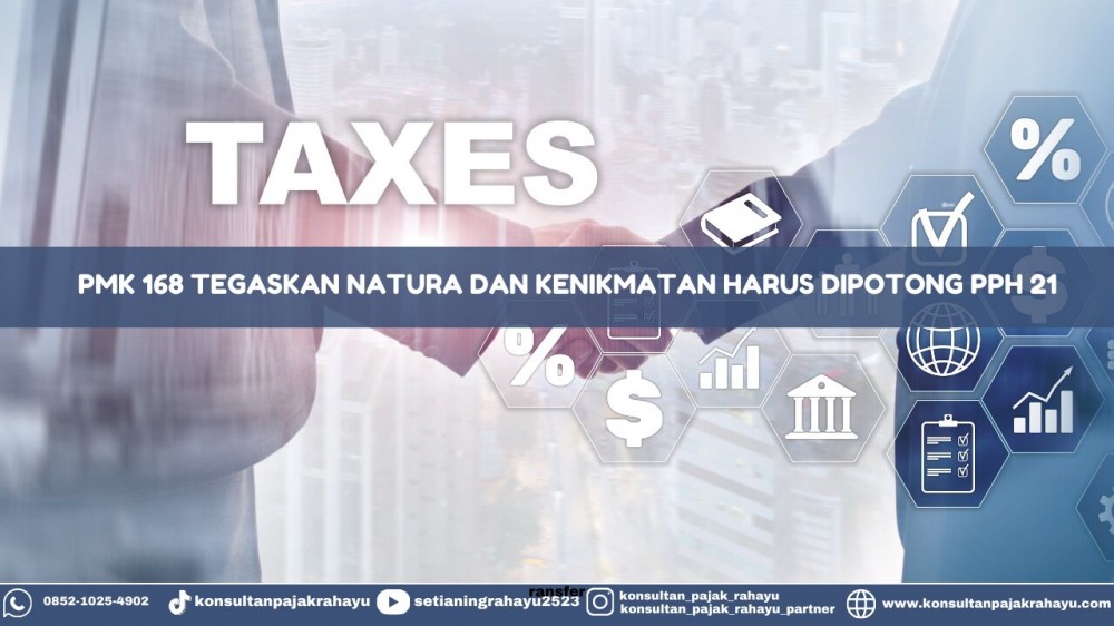 PMK 168 Tegaskan Natura dan Kenikmatan Harus Dipotong PPh 21