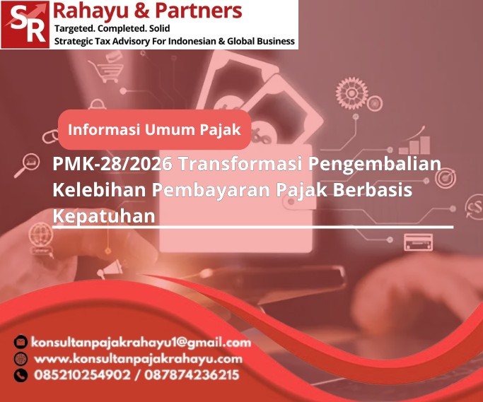 PMK-28/2026 Transformasi Pengembalian Kelebihan Pembayaran Pajak Berbasis Kepatuhan