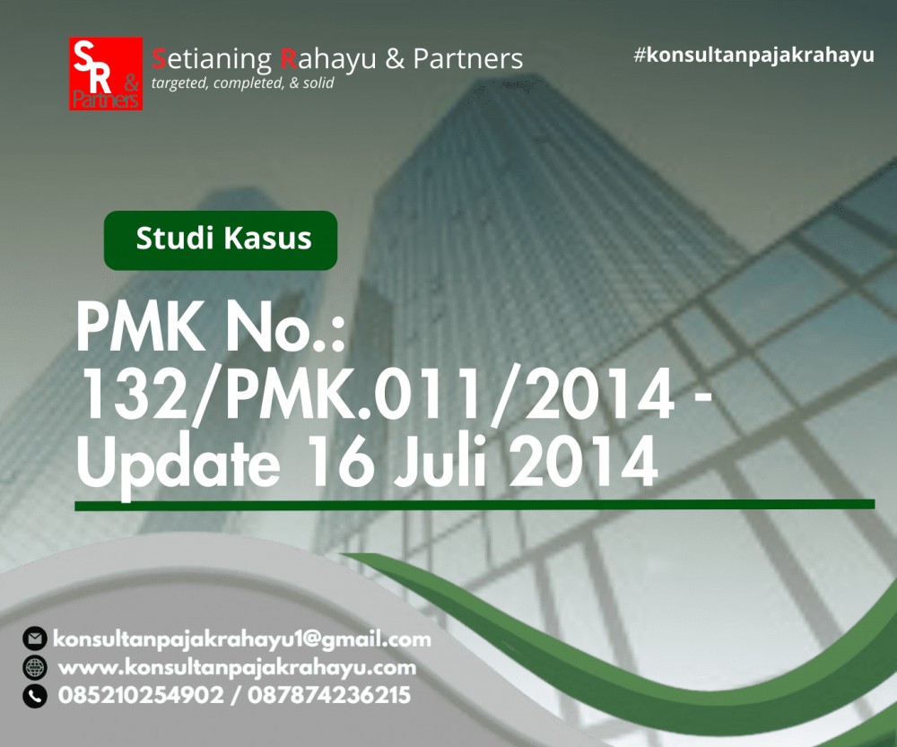 PMK No.: 132/PMK.011/2014 - Update 16 Juli 2014
