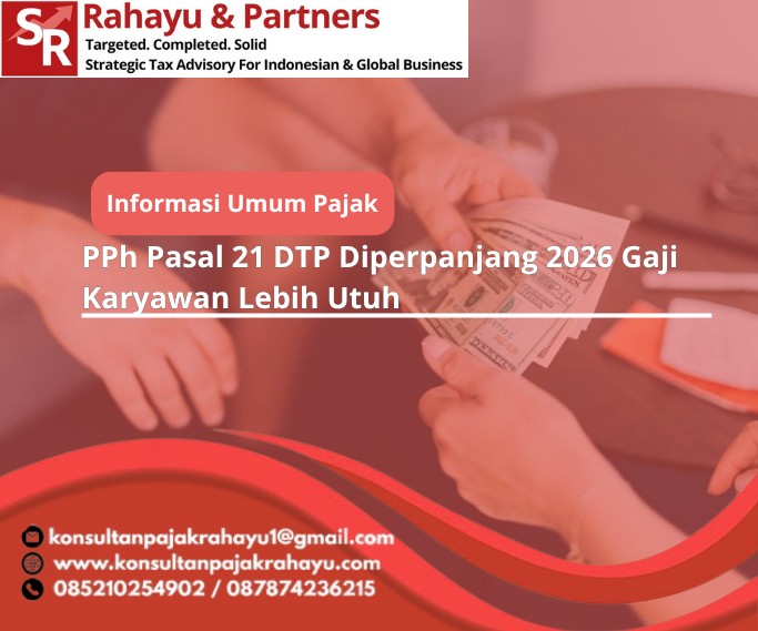 PPh Pasal 21 DTP Diperpanjang 2026 Gaji Karyawan Lebih Utuh