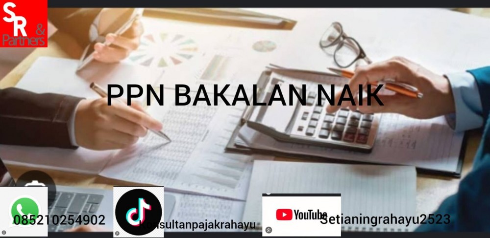 Ppn bakalan naik