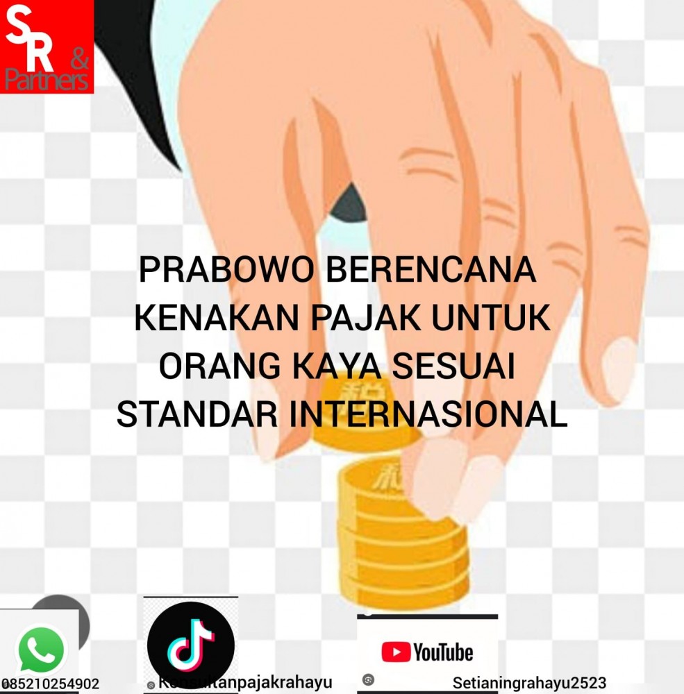 Prabowo Berencana Kenakan Pajak untuk Orang Kaya Sesuai Standar Internasional
