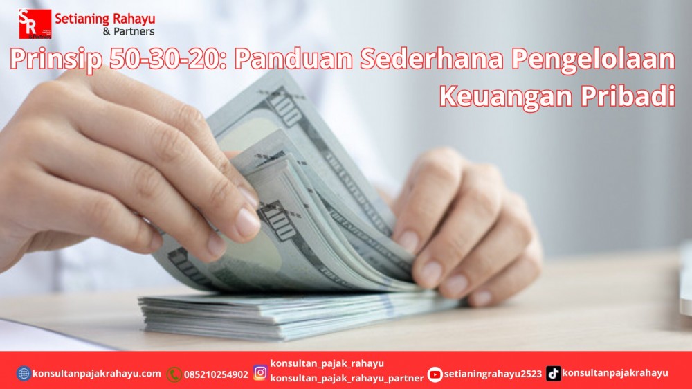 Prinsip 50-30-20: Panduan Sederhana Pengelolaan Keuangan Pribadi