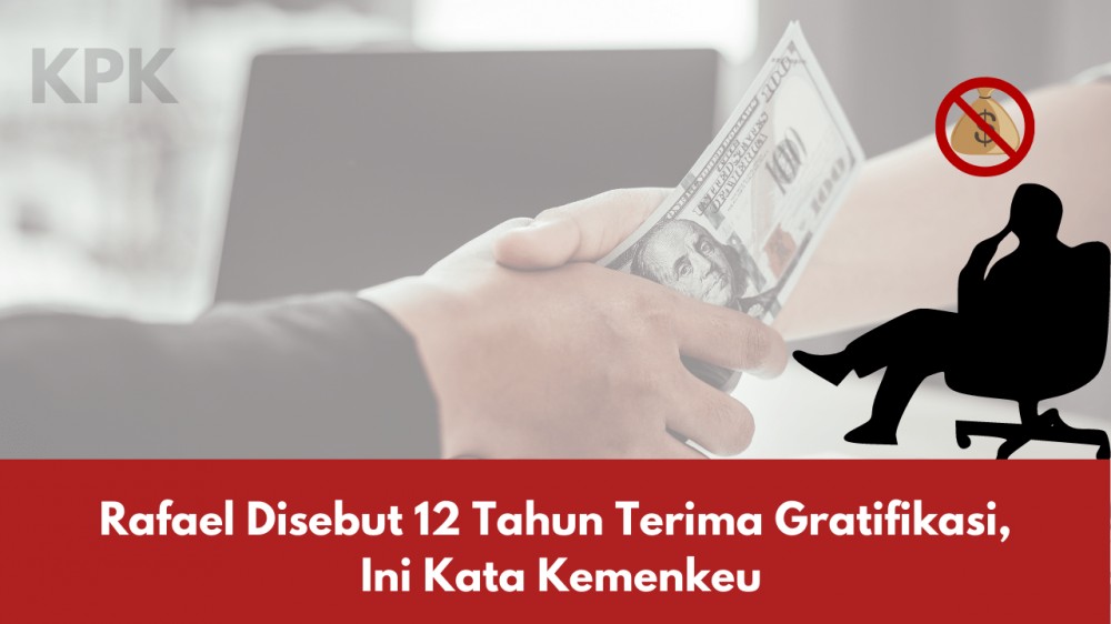 Rafael Disebut 12 Tahun Terima Gratifikasi, Ini Kata Kemenkeu