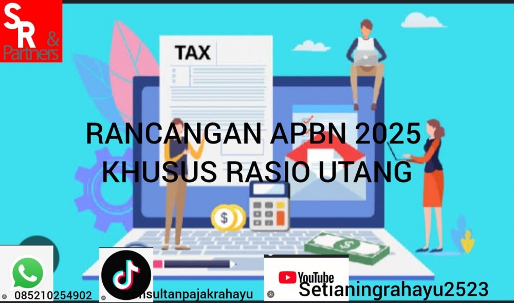 Rancangan APBN 2025, khususnya rasio utang,