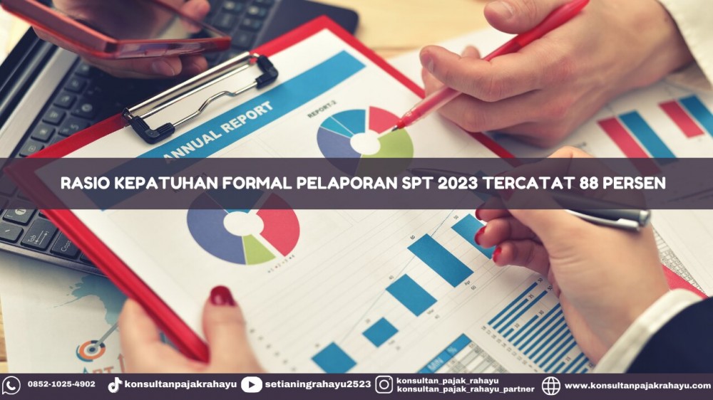 Rasio Kepatuhan Formal Pelaporan SPT 2023 Tercatat 88 Persen