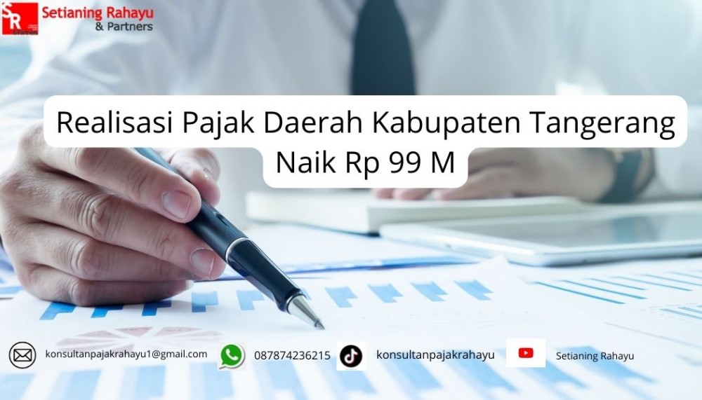 Realisasi Pajak Daerah Kabupaten Tangerang Meningkat Rp 99 Miliar