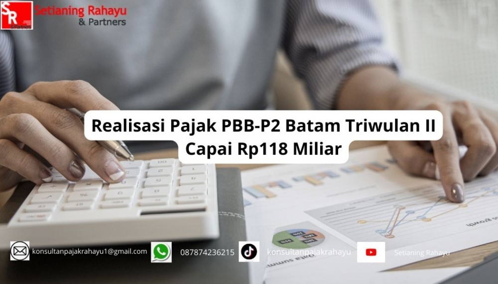 Realisasi Pajak PBB-P2 Batam Triwulan II Capai Rp118 Miliar