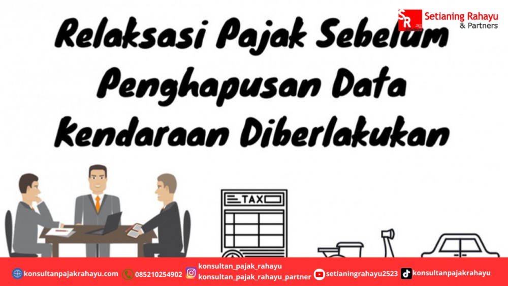 Relaksasi Pajak Sebelum Penghapusan Data Kendaraan Diberlakukan