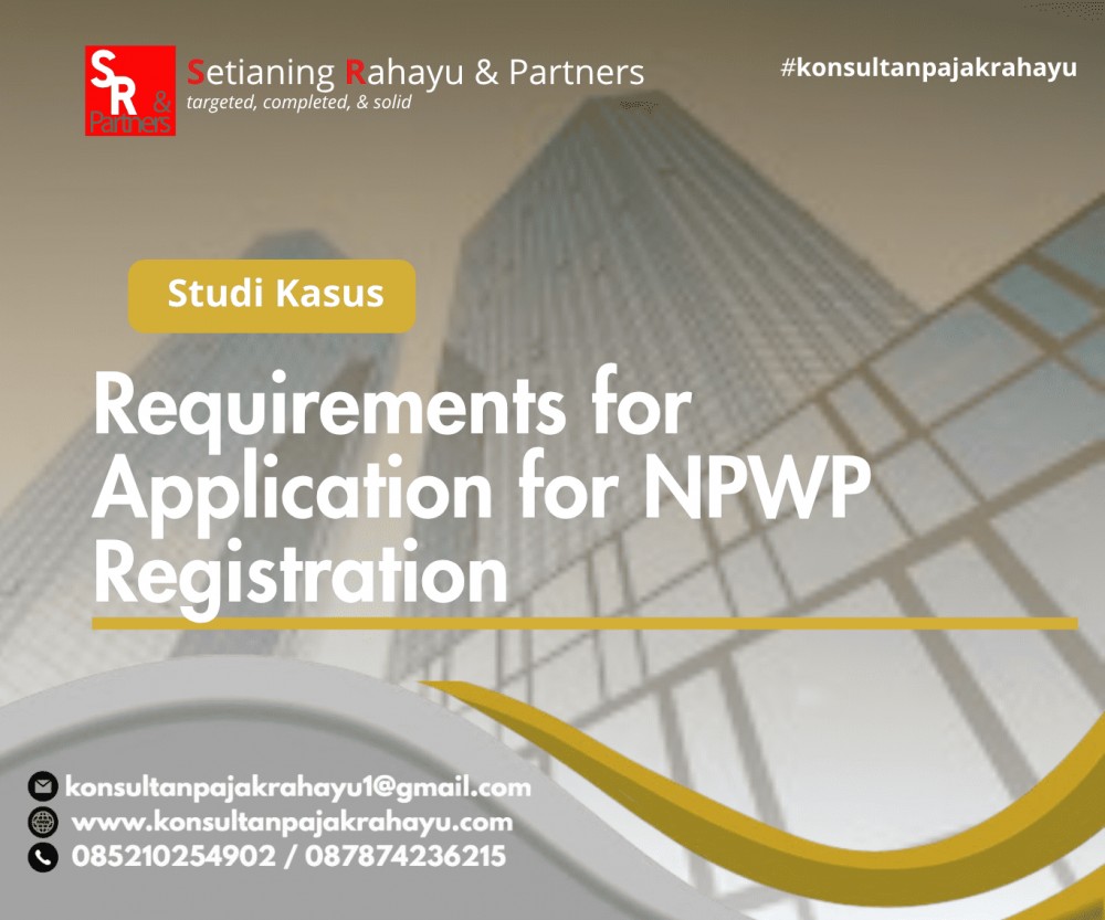 Requirements for Application for NPWP Registration
