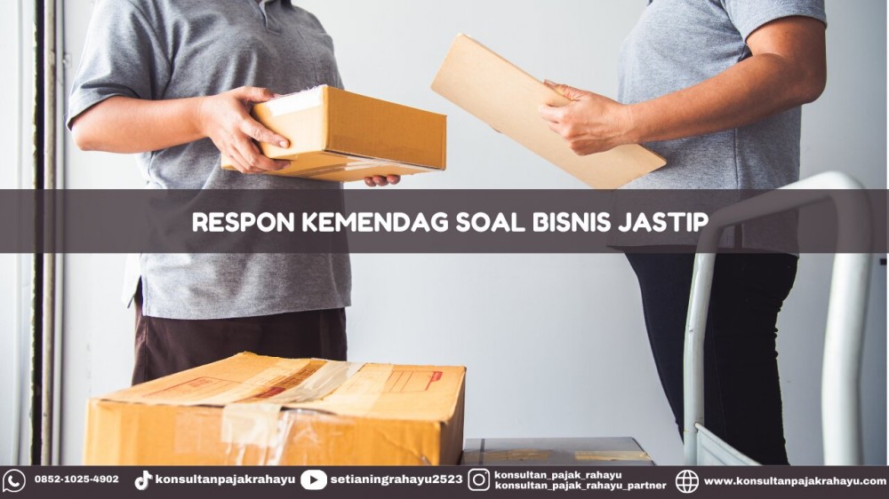 Respon Kemendag Soal Bisnis Jastip