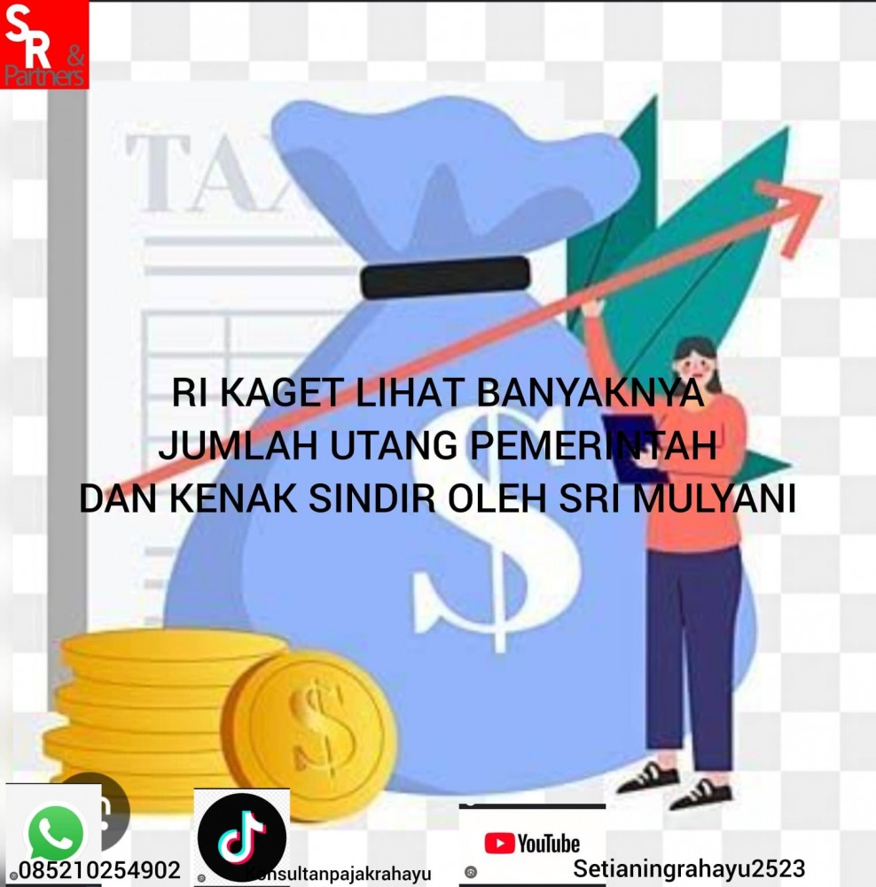 RI kaget lihat banyaknya jumlah utang pemeritahan dan kenak sindir oleh Sri Mulyani