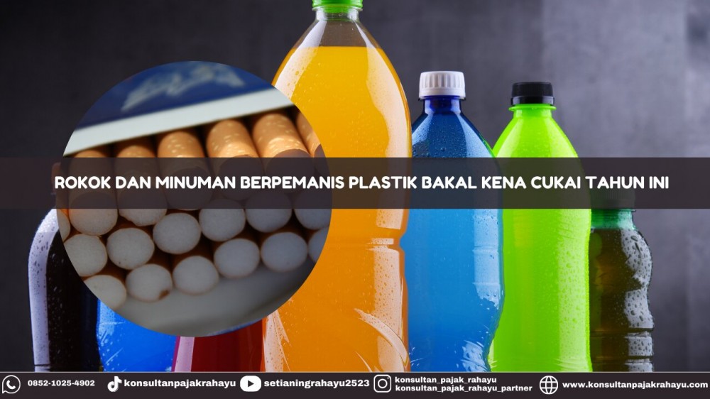 Rokok dan Minuman Berpemanis Plastik Bakal Kena Cukai Tahun Ini
