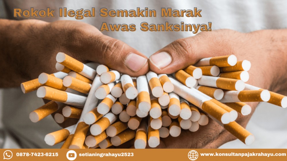 Rokok Ilegal Semakin Marak, Awas Sanksinya!