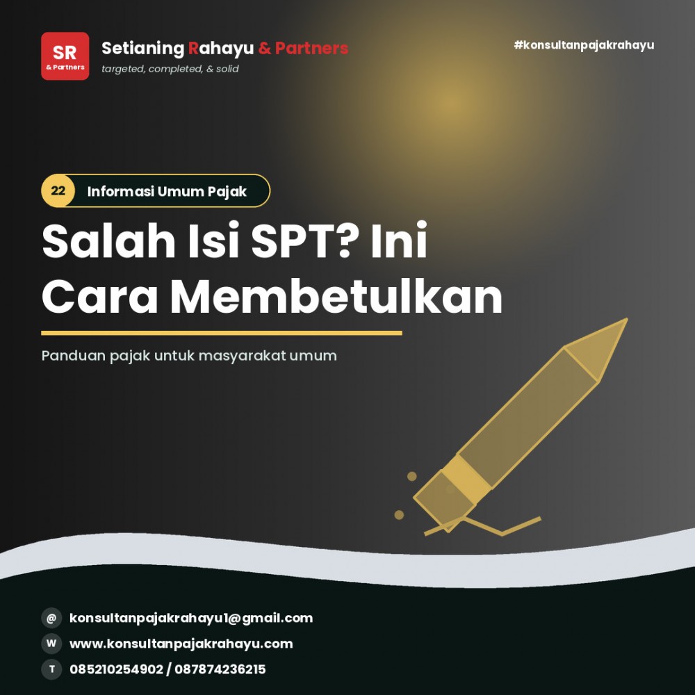 Salah Isi SPT? Begini Cara Membetulkannya!