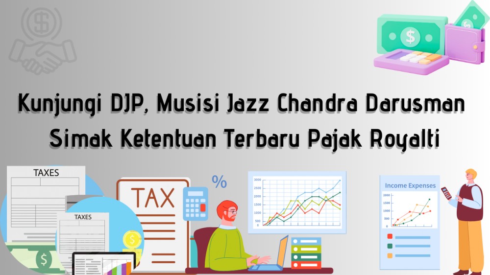 Sambangi DJP, Chandra Darusman Simak Ketentuan Terbaru Pajak Royalti