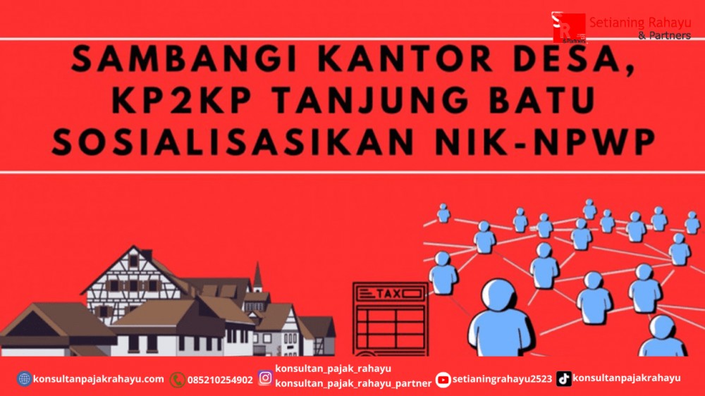 Sambangi Kantor Desa, KP2KP Tanjung Batu Sosialisasikan NIK-NPWP