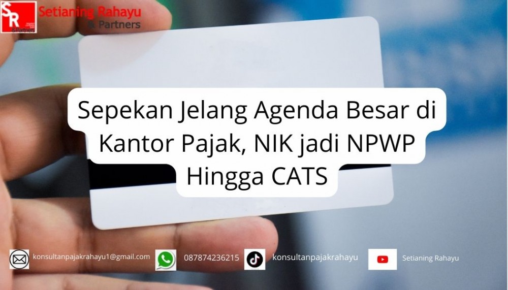 Sepekan Jelang Agenda Besar di Kantor Pajak: NIK menjadi NPWP hingga CATS