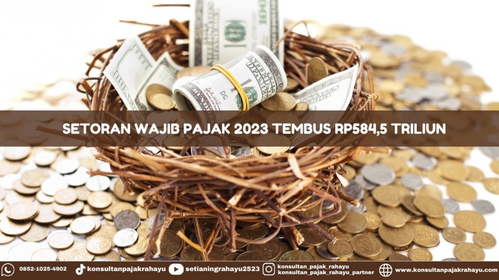 Setoran Wajib Pajak 2023 Tembus Rp584,5 T