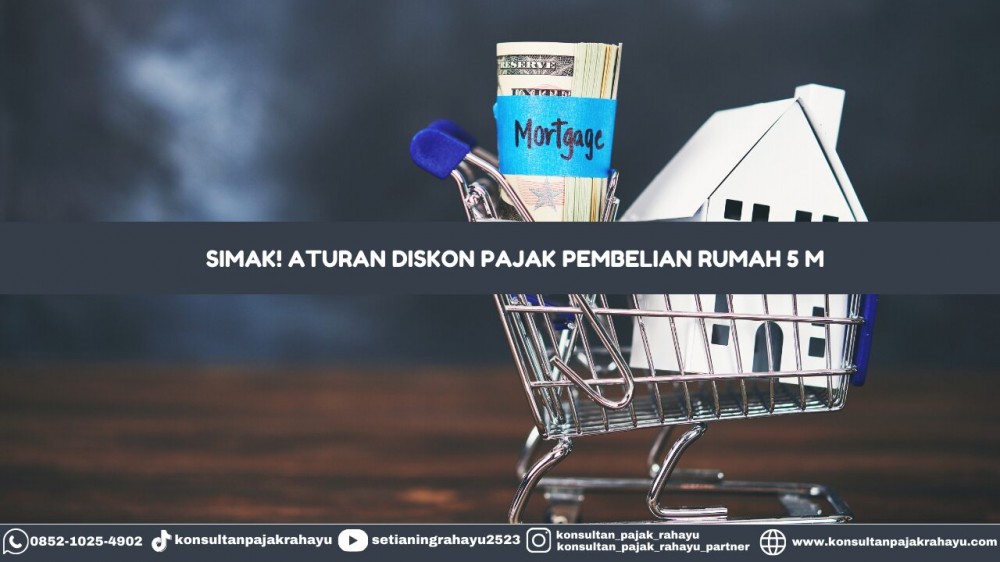 Simak! Aturan Diskon Pajak Pembelian Rumah Rp 5 M