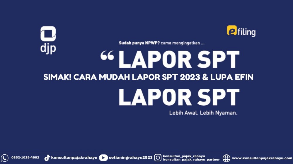 Simak! Cara Mudah Lapor SPT 2023 & Lupa Efin