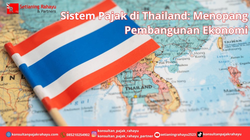 Sistem Pajak di Thailand: Menopang Pembangunan Ekonomi