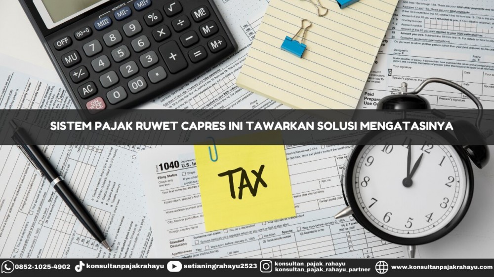 Sistem Pajak Ruwet, Capres Ini Tawarkan Solusinya