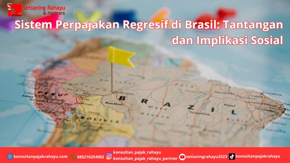 Sistem Perpajakan Regresif di Brasil: Tantangan dan Implikasi Sosial