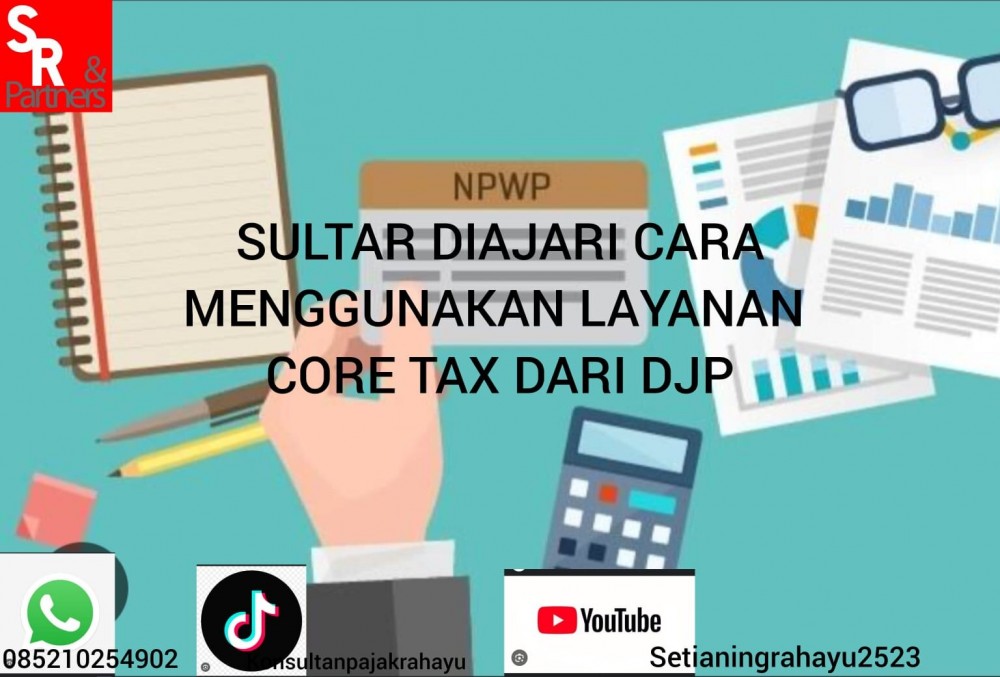Sultra diajari cara menggunakan layanan core tax dari DJP