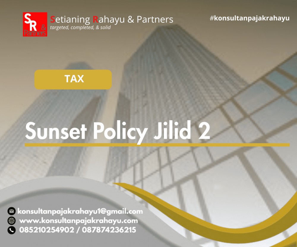 Sunset Policy Jilid 2