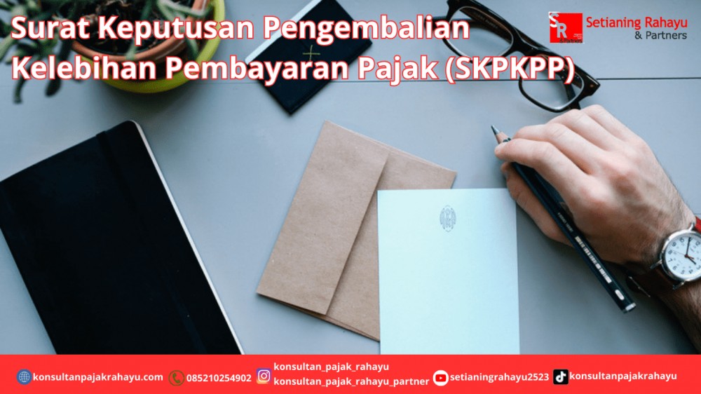 Surat Keputusan Pengembalian Kelebihan Pembayaran Pajak (SKPKPP)