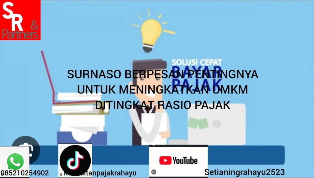 Surnaso berpesan pentingnya untuk meningkatkan UMKM ditingkat rasio pajak