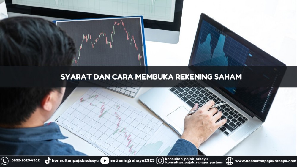 Syarat dan Cara Membuka Rekening Saham