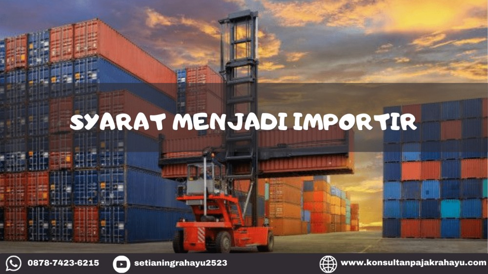 Syarat Menjadi Importir