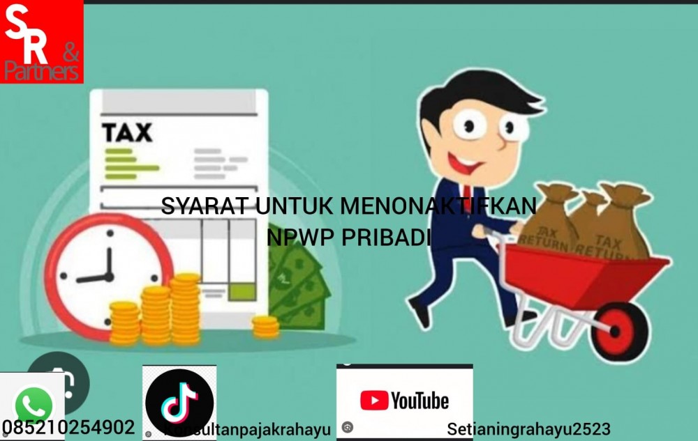 Syarat untuk menonaktifkan NPWP pribadi