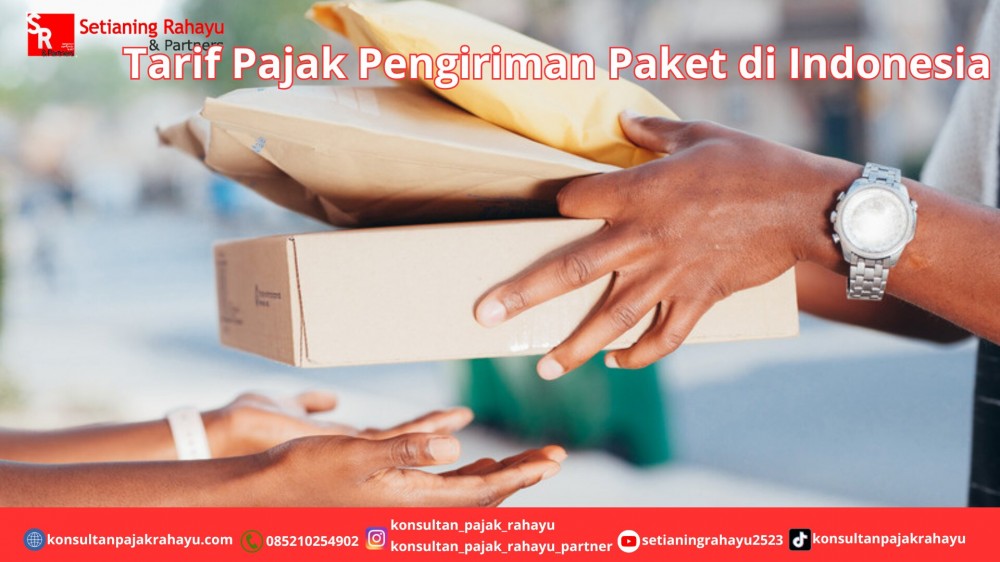 Tarif Pajak Pengiriman Paket di Indonesia