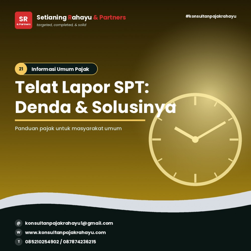 Telat Lapor SPT Tahunan, Berapa Dendanya dan Bagaimana Menghindarinya?