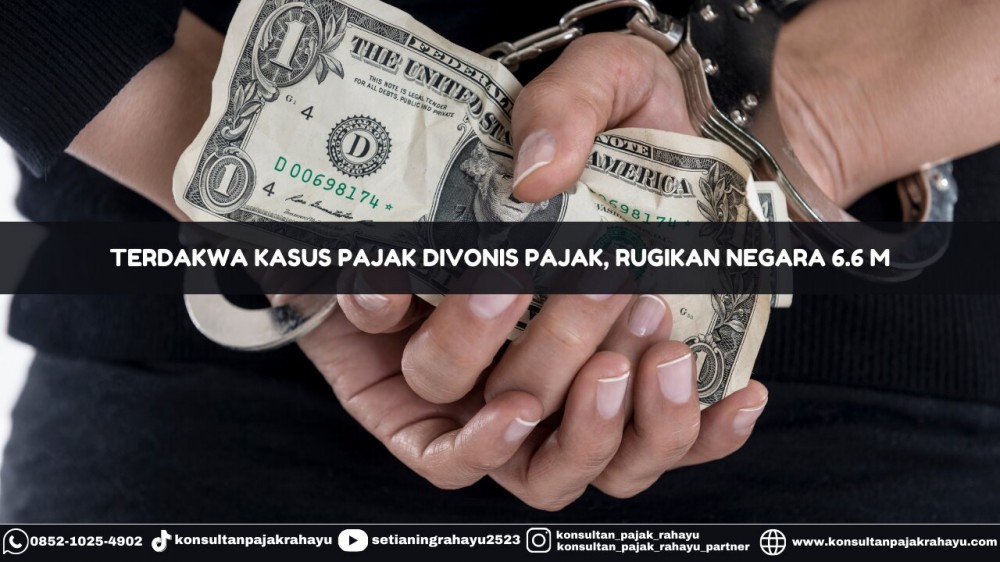 Terdakwa Kasus Pajak Divonis Penjara, Rugikan Negara 6.6 M