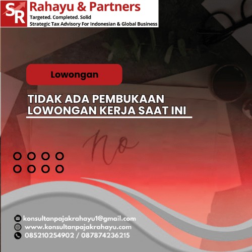 TIDAK ADA PEMBUKAAN LOWONGAN KERJA SAAT INI