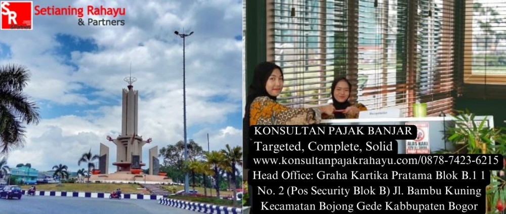 Tingkatkan Kompetensi Pajak Perusahaan di Banjar dengan Jasa Pelatihan Khusus SPT dari KonsultanPajakRahayu.com