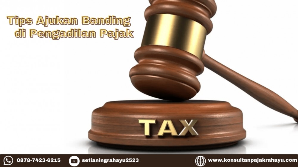 Tips Ajukan Banding di Pengadilan Pajak