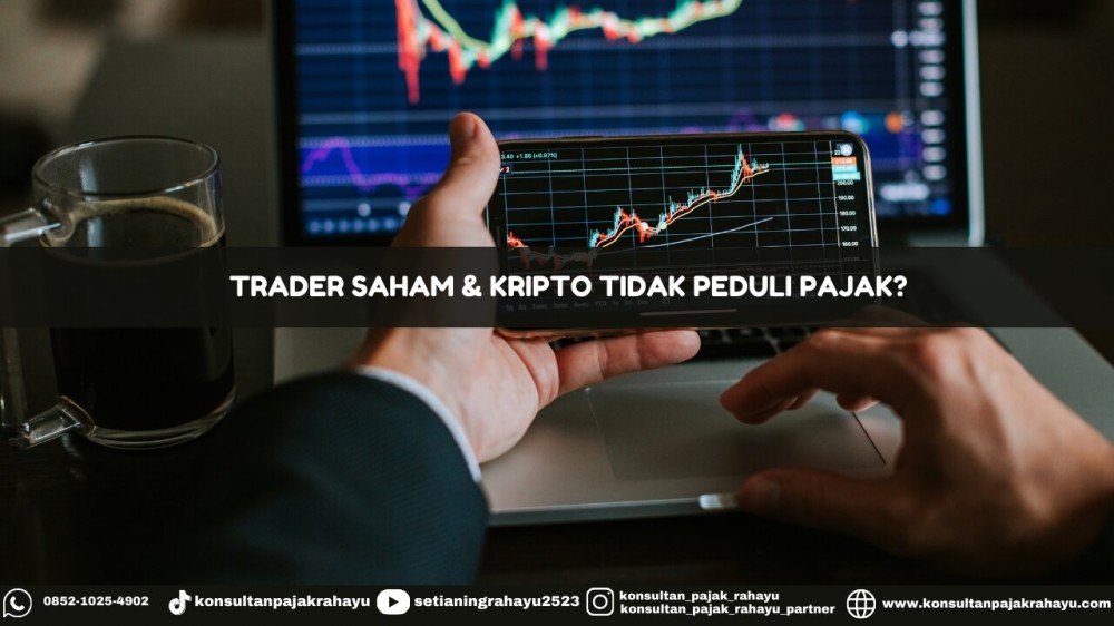 Trader Saham & Kripto Tidak Peduli Pajak?