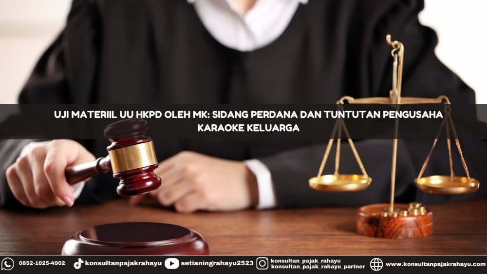 Uji Materiil UU HKPD oleh MK: Sidang Perdana dan Tuntutan Pengusaha Karaoke Keluarga