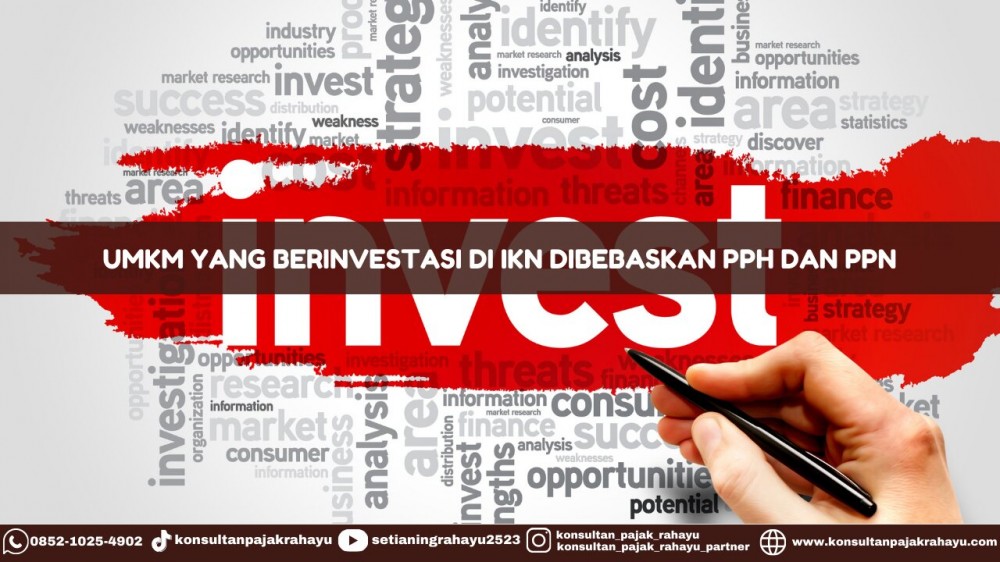 UMKM yang Berinvestasi Di IKN Dibebaskan PPh dan PPN