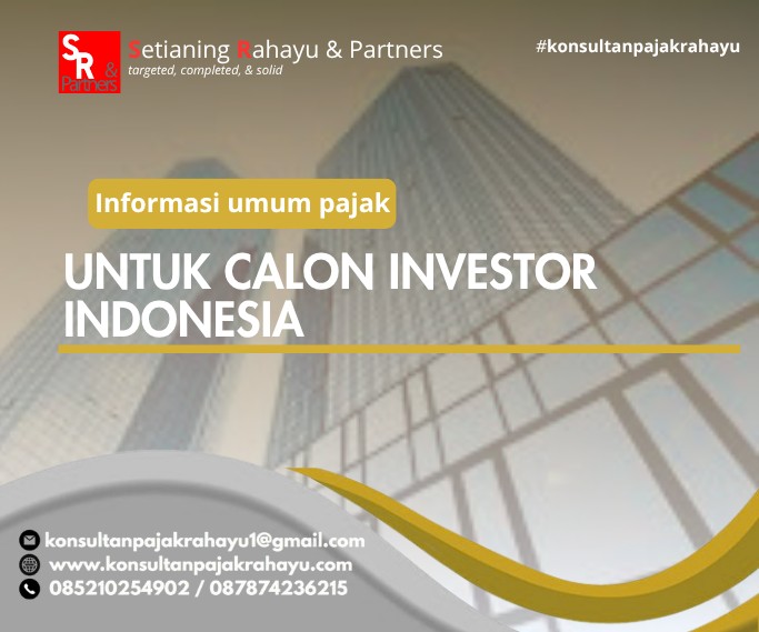UNTUK CALON INVESTOR INDONESIA
