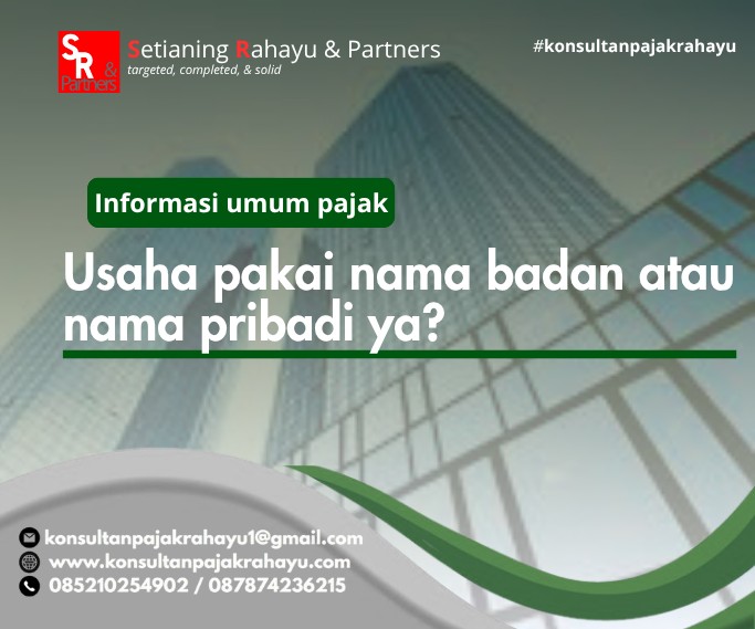 Usaha pakai nama badan atau nama pribadi ya?