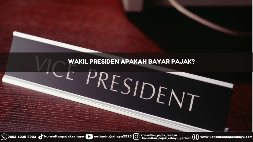 Wakil Presiden Apakah Bayar Pajak?