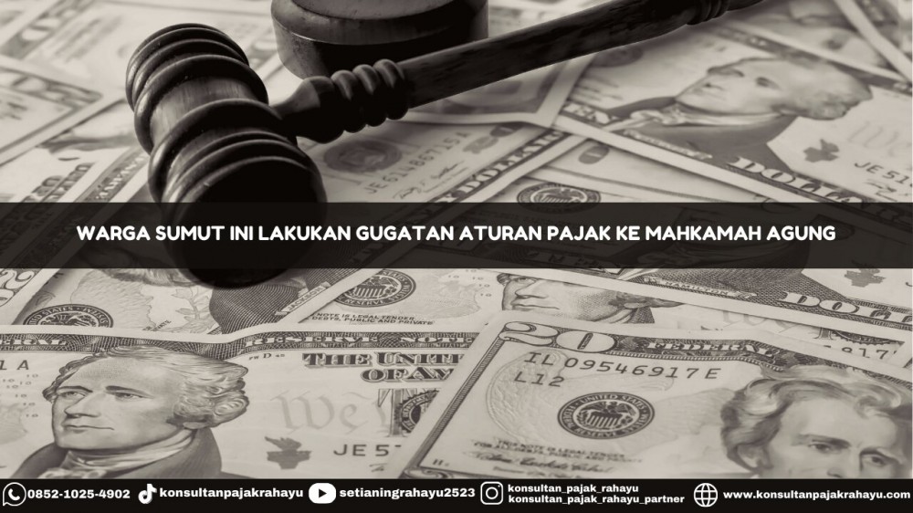 Warga Sumut Ini Lakukan Gugatan Aturan Pajak ke Mahkamah Agung