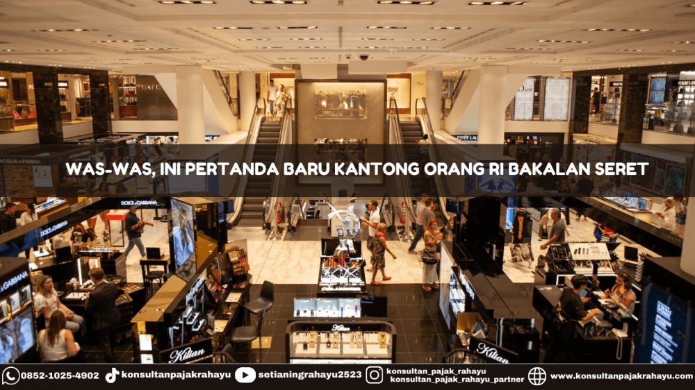 Was-was Ini Pertanda Baru Kantong Orang RI Bakalan Seret