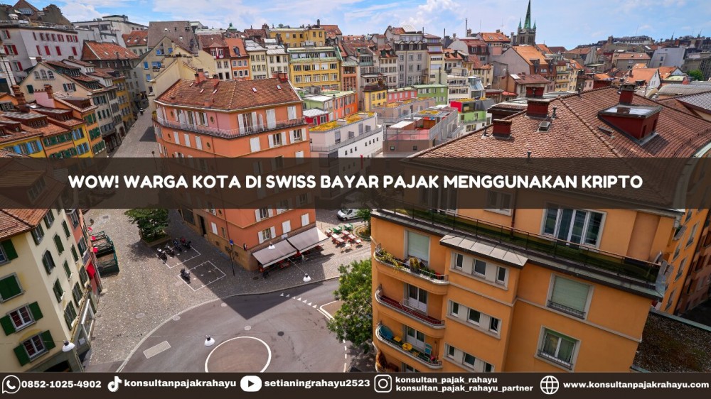 Wow! Warga Kota di Swiss Bisa Bayar Pajak Menggunakan Kripto